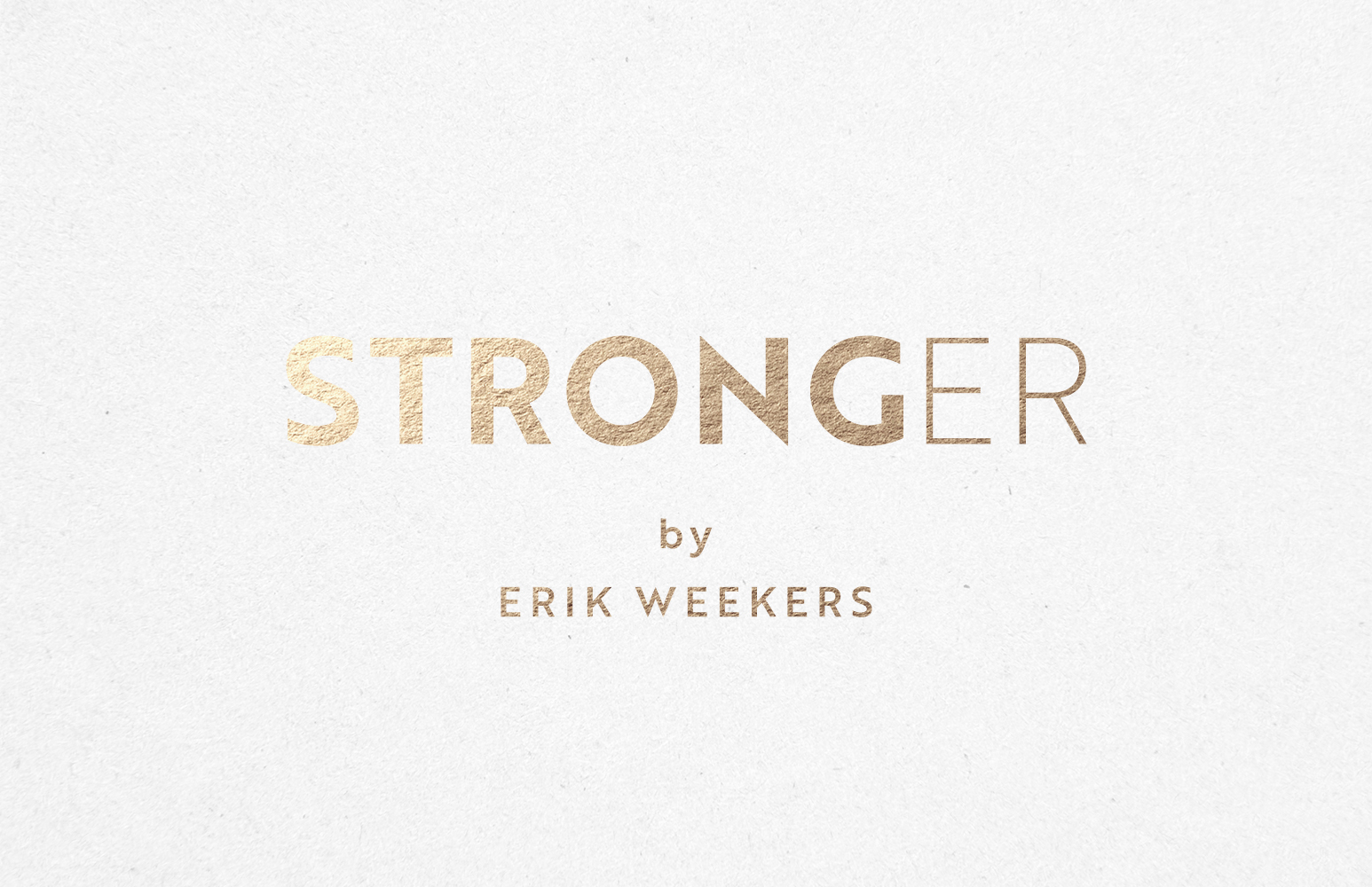 Stronger by Erik Weekers